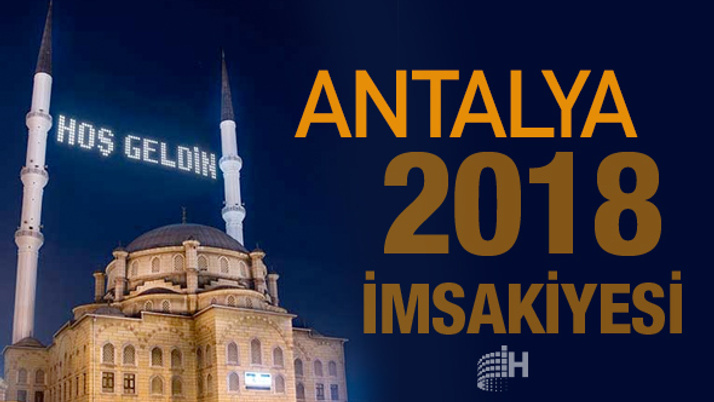 Antalya İmsakiye 2018 Diyanet sahur imsak vakti iftar saatleri