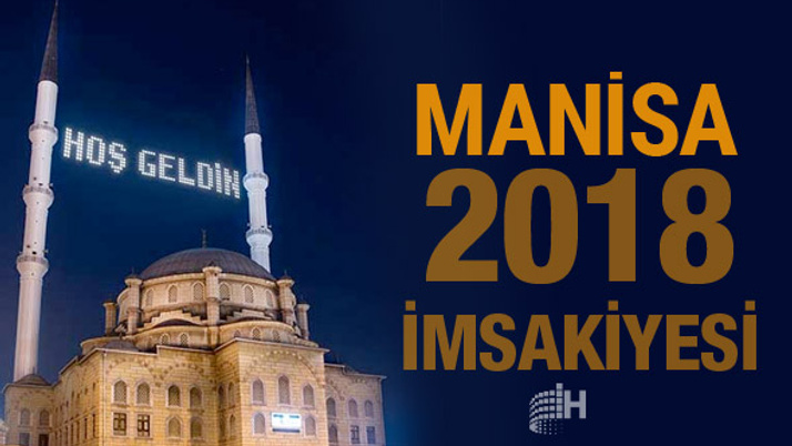 Manisa İmsakiye 2018 Diyanet sahur imsak vakti iftar saatleri