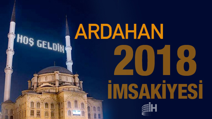 Ardahan İmsakiye 2018 Diyanet sahur imsak vakti iftar saatleri