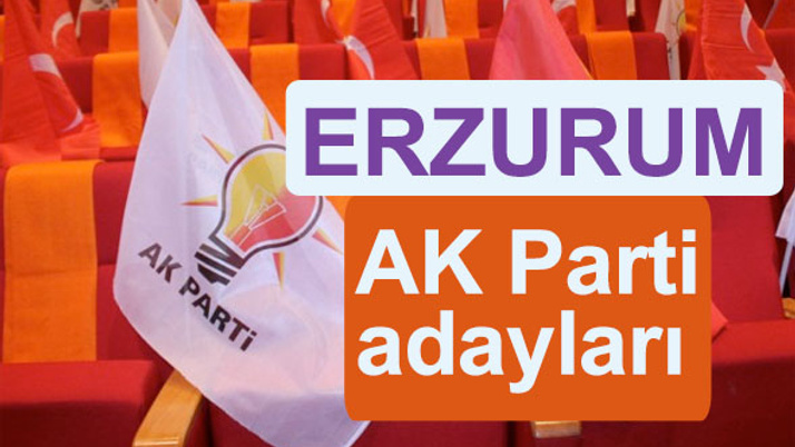 AK Parti Erzurum milletvekili adayları kimler 2018 listesi