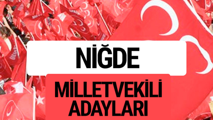 MHP Niğde milletvekili adayları 2018 YSK kesin listesi