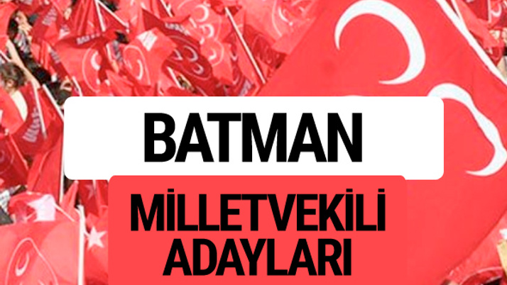 MHP Batman milletvekili adayları 2018 YSK kesin listesi