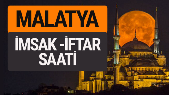 Malatya imsak vakti iftar sahur saatleri -Sabah akşam ezanı kaçta?