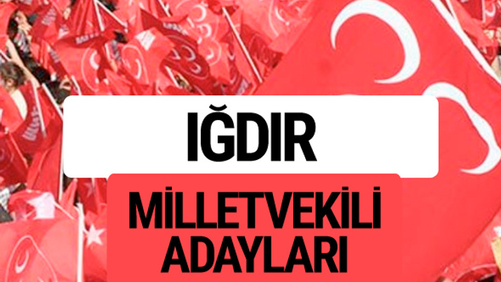 MHP Iğdır milletvekili adayları 2018 YSK kesin listesi
