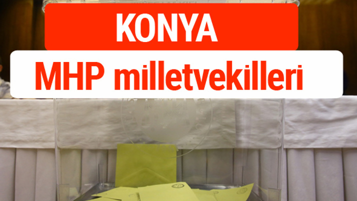 MHP Konya Milletvekilleri 2018 -27. Dönem listesi