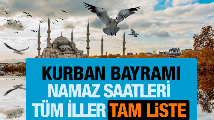 Bayram Namazı saatleri 2018 tam liste saat kaçta kılınacak?
