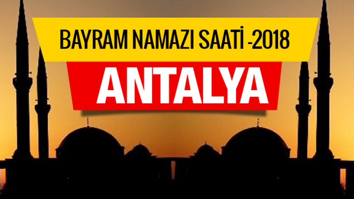 Antalya 2018 Bayram Namazı saatini diyanet açıkladı