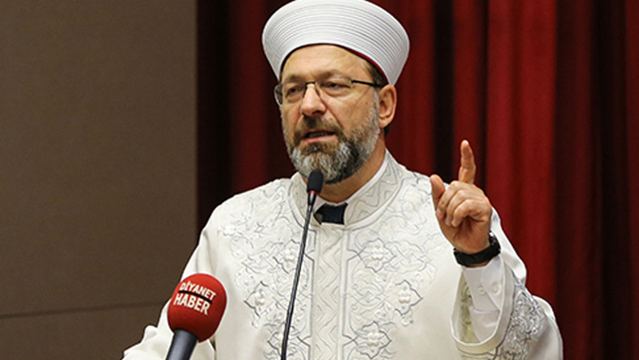Diyanet İşleri Başkanı Ali Erbaş: Yanlış din anlayışı ile mücadele edeceğiz