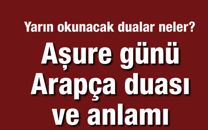 asure gunu duasi arapca okunacak dualar internet haber