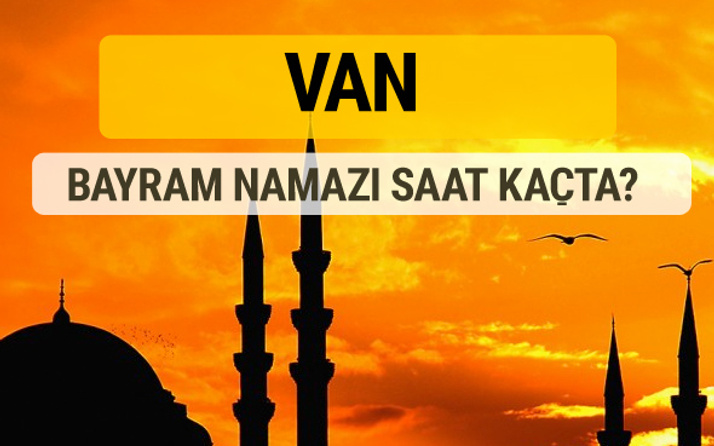 Van Kurban bayramı namazı saati - 2017