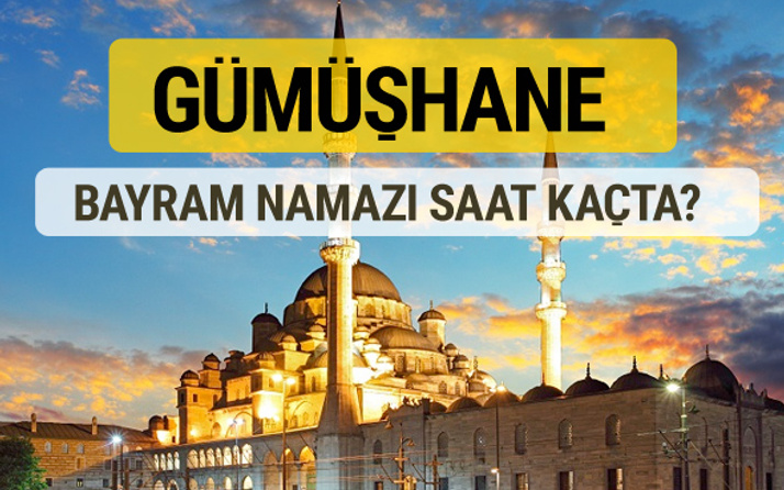 Gümüşhane bayram namazı saat kaçta 2 rekat nasıl kılınır?
