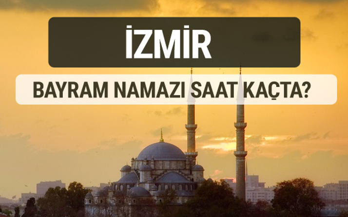 İzmir bayram namazı saat kaçta 2017 ezan vakti