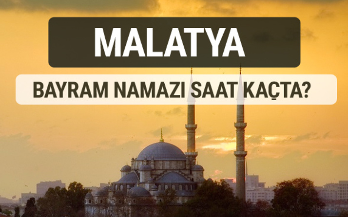 Malatya bayram namazı saat kaçta 2017 ezan vakti