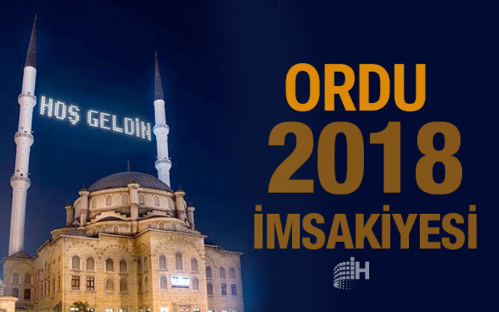 Ordu İmsakiye 2018 Diyanet sahur imsak vakti iftar saatleri