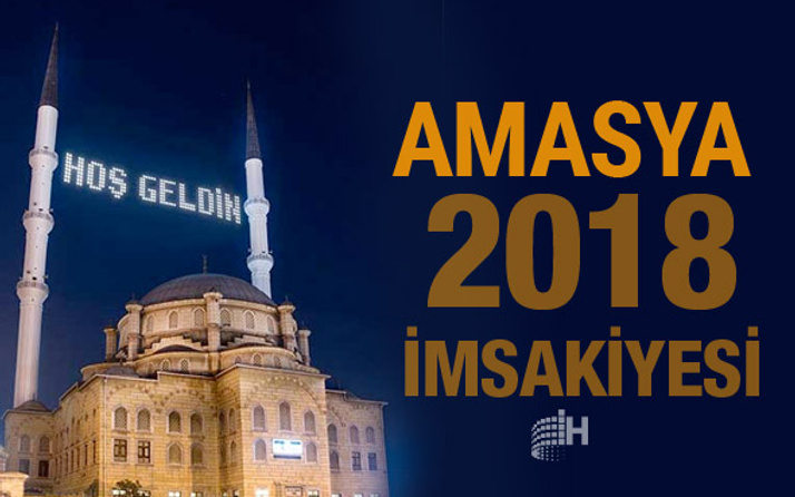 Amasya İmsakiye 2018 Diyanet sahur imsak vakti iftar saatleri