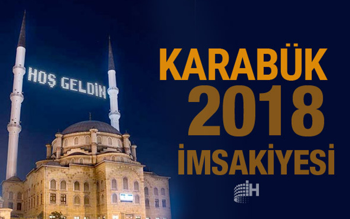 Karabük İmsakiye 2018 Diyanet sahur imsak vakti iftar saatleri