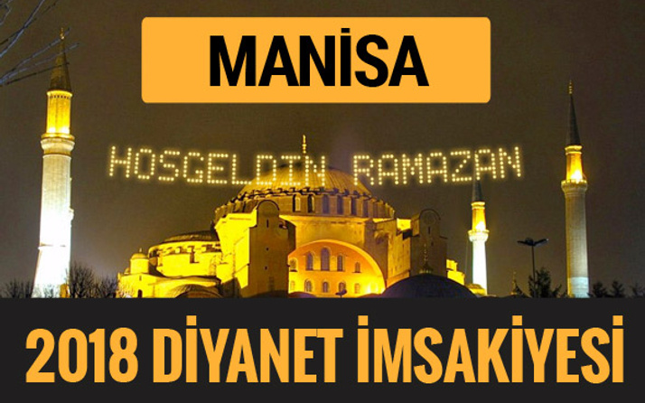 2018 İmsakiye Manisa- Sahur imsak vakti iftar ezan saatleri