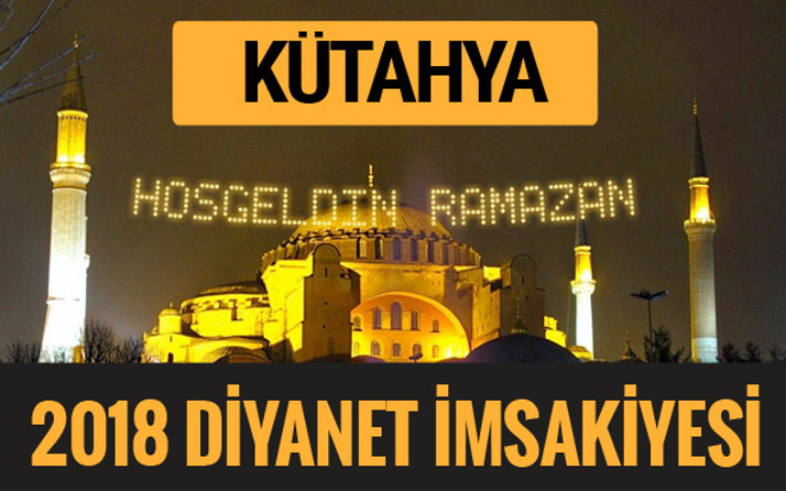 2018 İmsakiye Kütahya- Sahur imsak vakti iftar ezan saatleri