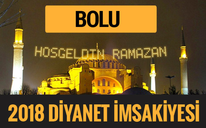 2018 İmsakiye Bolu- Sahur imsak vakti iftar ezan saatleri