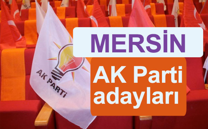 AK Parti Mersin milletvekili adayları kimler 2018 listesi