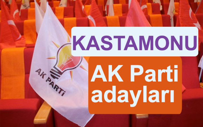AK Parti Kastamonu milletvekili adayları kimler 2018 listesi