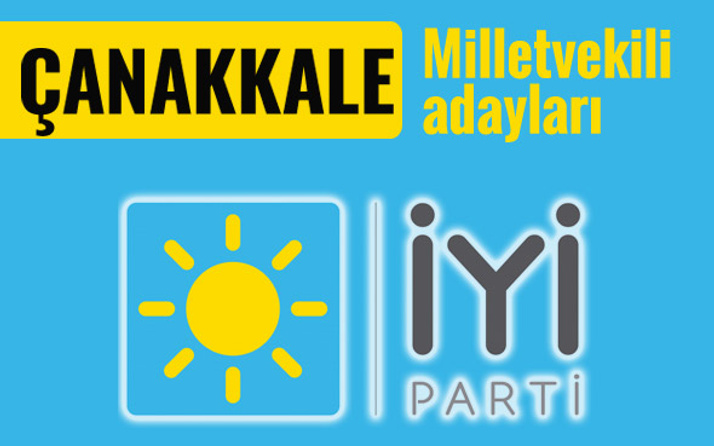 İyi Parti Çanakkale milletvekili adayları 2018 listesi