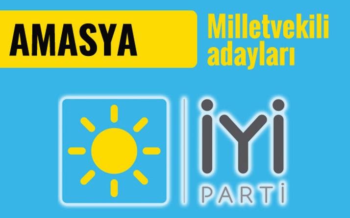 İyi Parti Amasya milletvekili adayları 2018 listesi