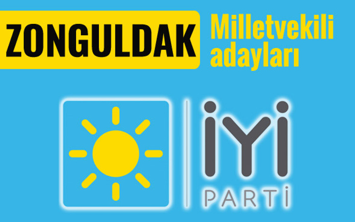 İyi Parti Zonguldak milletvekili adayları 2018 listesi