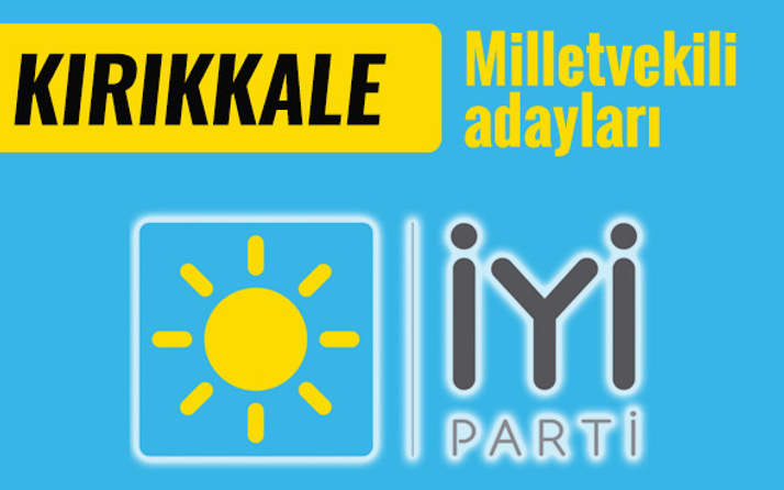 İyi Parti Kırıkkale milletvekili adayları 2018 listesi