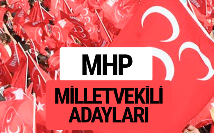 MHP milletvekili adayları 27. dönem milletvekilleri isim listesi