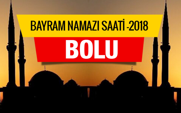 Bolu bayram namazı saat kaçta 2018 - Diyanet listesi