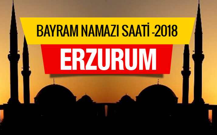 2018 Bayram Namazı saatleri - Erzurum namaz vakti 