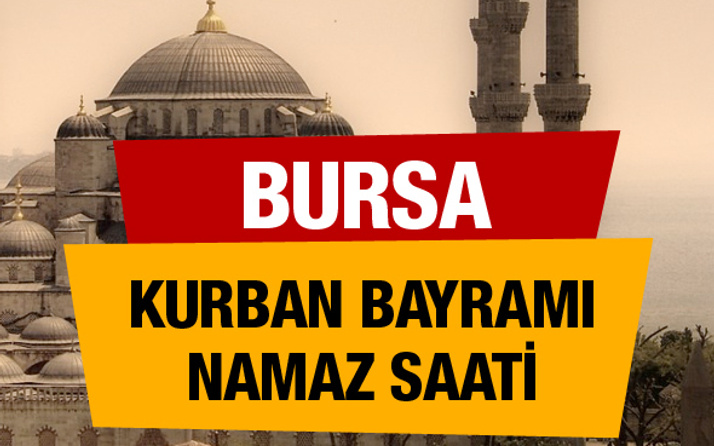 Bursa Kurban bayramı namaz saati : 07.01