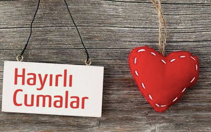 Cuma mesajları resimli güncel değişik sözler-2018