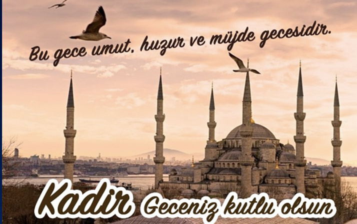 Kadir Gecesi resimli mesajları Kadir gecesi kutlama sözleri kısa-2018