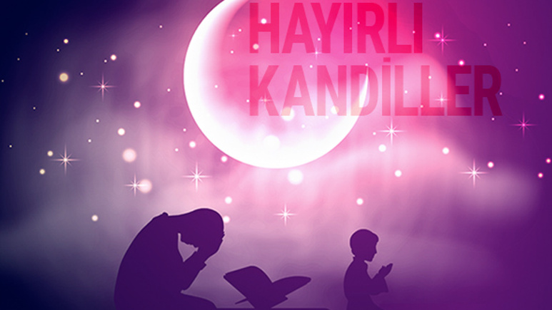 Kandil mesajları 2017 resimli hadisli ayetli güzel sözlerle