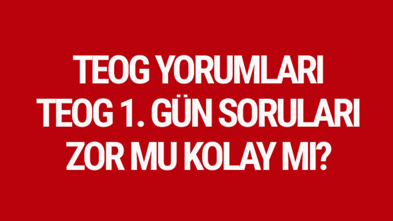 TEOG yorumları 1. gün soruları nasıldı 26 Nisan 2017