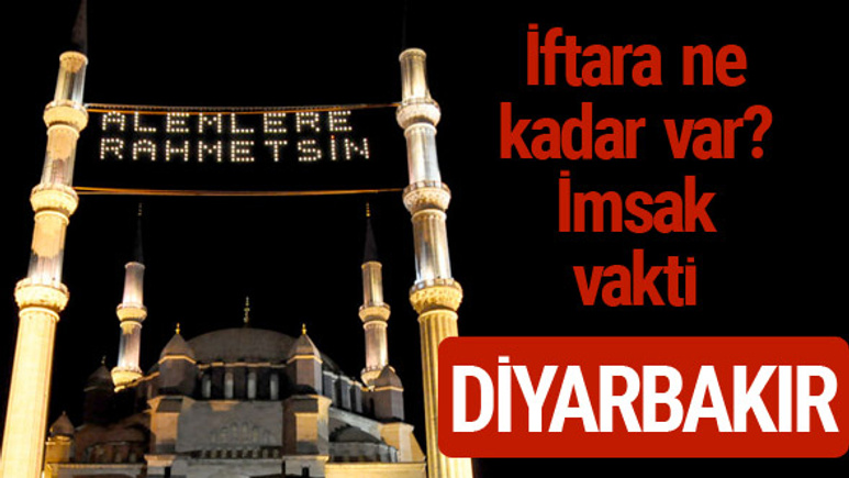 Diyarbakır iftar saatleri 2017 sahur ezan imsak vakti