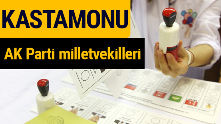 AK Parti Kastamonu Milletvekilleri 2018 - 27. dönem AKP isim listesi