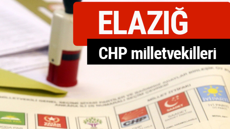 CHP Elazığ Milletvekilleri 2018 - 27. dönem Elazığ listesi