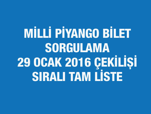 Milli Piyango çekiliş sonuçları bilet sorgulama 29 Ocak 2016