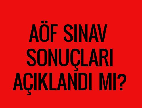 AÖF sonuçları vize sonuç ekranı açıklandı mı?