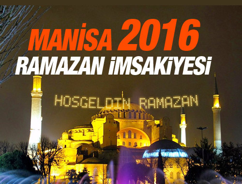 Manisa İmsakiye 2016 iftar ezan saatleri sahur vakti