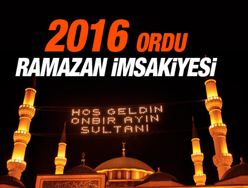 Ordu İmsakiye 2016 iftar ezan saatleri sahur vakti