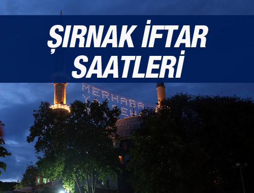 Şırnak iftar vakti 2016 sahur saatleri ezan vakitleri 