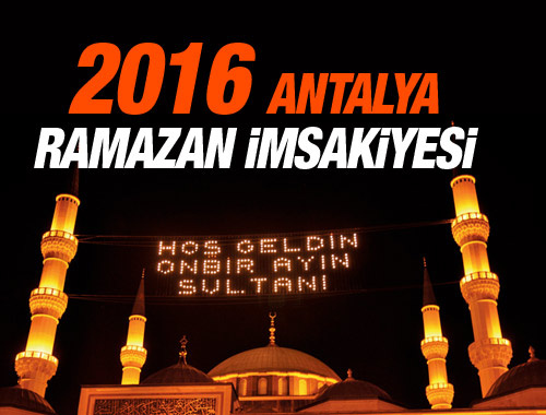 Antalya iftar vakti 2016 sahur imsak saatleri