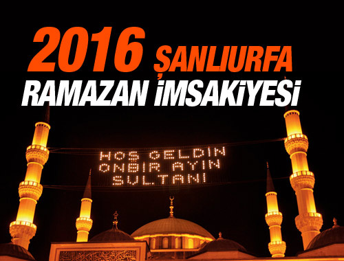 Şanlıurfa iftar vakti sahur saatleri İmsakiye 2016