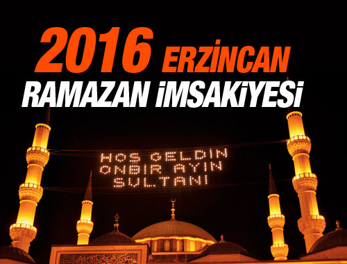 Erzincan iftar vakti sahur saatleri İmsakiye 2016