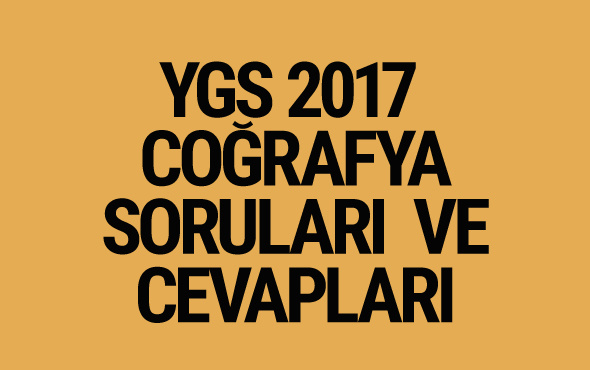 YGS Coğrafya soruları ve cevapları 2017 ÖSYM ais