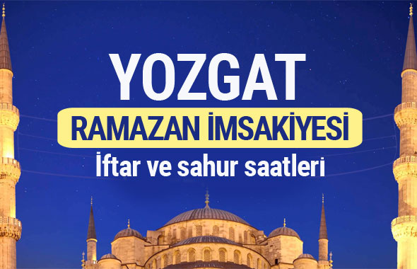Yozgat Ramazan imsakiyesi 2017